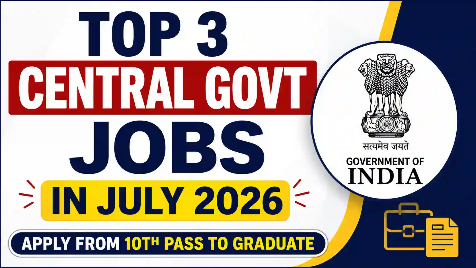 Top 3 Central Govt Jobs in July